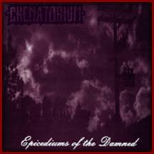 Crematorium (USA-1) : Epicediums of the Damned